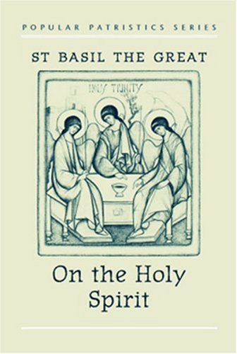 St. Basil the Great on the Holy Spirit under Pneumatology in The Books Store