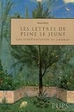 Les lettres de Pline le Jeune : Une représentation de l\'homme