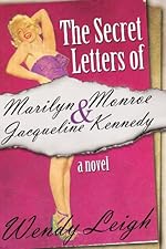 The Secret Letters of Marilyn Monroe and Jacqueline Kennedy