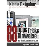 Kindle Ratgeber: 88 Tipps, Tricks, Hinweise und Shortcuts - F�r alle Kindle Modelle geeignetvon "Wilfred Lindo"