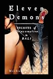 Eleven Demons - Secrets of Deincarnation in Bali