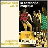 Groove Club Vol.1: la Confiserie..