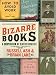 Books : Bizarre Books: A Compendium of Classic Oddities