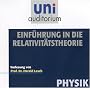 Einf�hrung in die Relativit�tstheorie (Reihe: uni auditorium / Fachbereich Physik) mit Prof. Dr. Harald Lesch, 63 Minuten