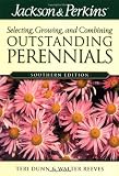 Jackson & Perkins Selecting, Growing and Combining Outstanding Perennials: Southern Edition