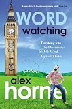 Wordwatching: Breaking into the Dictionary: It's His Word Against Theirs