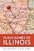 Place Names of Illinois
