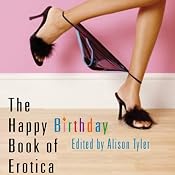 The Happy Birthday Book of Erotica | [Alison Tyler (editor)]
