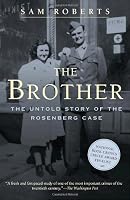 The Brother: The Untold Story of the Rosenberg Case