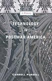 Technology in Postwar America: A History