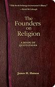 James H. Hutson - The Founders on Religion
