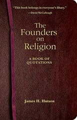 The Founders on Religion: A Book of Quotations