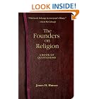 Click here to buy The Founders on Religion: A Book of Quotations by  James H. Hutson.