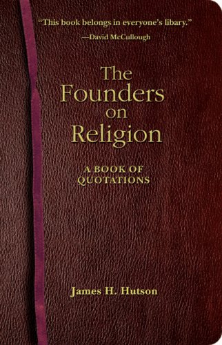 The Founders on Religion: A Book of Quotations under Church & State in The Books Store