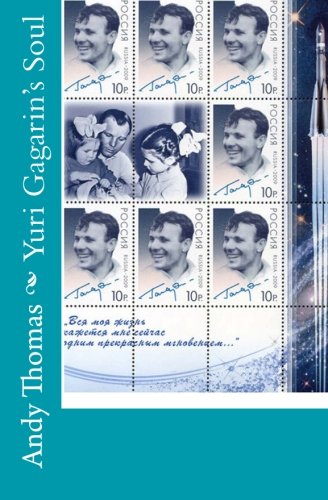 Yuri Gagarin's Soul, by Andy Thomas