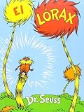 El Lorax by Dr. Seuss, Aida E. Marcuse (1993) Library Binding