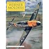 German Fighter Ace Werner Molders: An Illustrated Biography (Schiffer Military History)