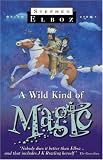 A Wild Kind of Magic