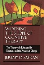 Widening the Scope of Cognitive Therapy: The Therapeutic Relationship, Emotion and the Process of Change