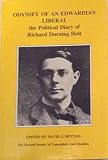 Odyssey of an Edwardian liberal : the political diary of Richard Durning Holt