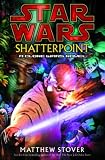 Shatterpoint (Star Wars: Clone Wars Novel)