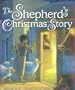 The Shepherd's Christmas Story