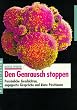 Den Genrausch stoppen. Pers�nliche Geschichten, engagierte Gespr�che und klare Positionen