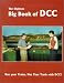 The Digitrax Big Book of DCC by John Palmer