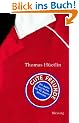 Gute Freunde: Die wahre Geschichte des FC Bayern M�nchen