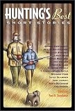 Hunting's Best Short Stories (Sporting's Best Short Stories series)