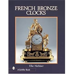 French Bronze Clocks (A Schiffer book for collectors)