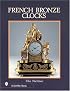 French Bronze Clocks: 1700-1830