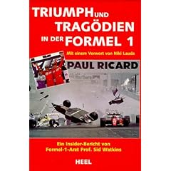 Triumph und Trag�dien in der Formel 1. Ein Insiderbericht