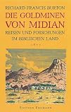 Produkt-Bild: Die Goldminen von Midian. Reisen und Forschungen im biblischen Land. 1876 - 1877