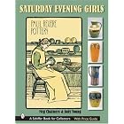 The Saturday Evening Girls: Paul Revere Pottery by Meg Chalmers and Judy Young