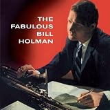The Fabulous Bill Holman 180g vinyl [VINYL]
