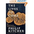 The Lives to Come by Philip Kitcher