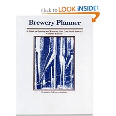Brewery Planner, Second Edition: A Guide to Opening and Running Your Own Small Brewery