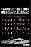 Twentieth-Century American Fashion (Dress, Body Culture)