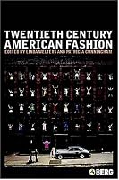Twentieth-Century American Fashion (Dress, Body Culture)