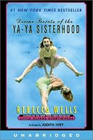 Divine Secrets of the Ya-Ya Sisterhood: A Novel