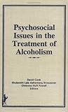 Psychosocial Issues in the Treatment of Alcoholism