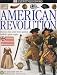 Eyewitness: American Revolution (Eyewitness Books)