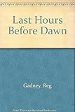 The last hours before dawn