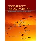 Foodservice Organizations: A Managerial and Systems Approach (7th Edition) by Mary B. Gregoire
