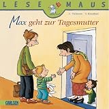 LESEMAUS, Band 94: Max geht zur Tagesmutter - Christian Tielmann