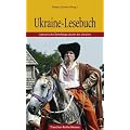 Ukraine-Lesebuch: Literarische Streifz�ge durch die Ukraine