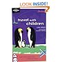 Travel with Children (Lonely Planet Travel Guides)