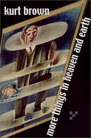 More Things in Heaven and Earth