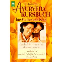 Ayurveda- Kursbuch f�r Mutter und Kind